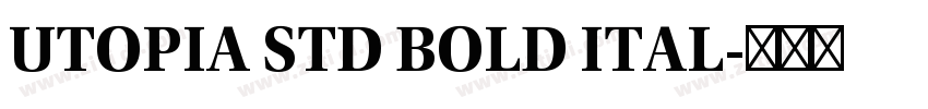 UTOPIA STD BOLD ITAL字体转换